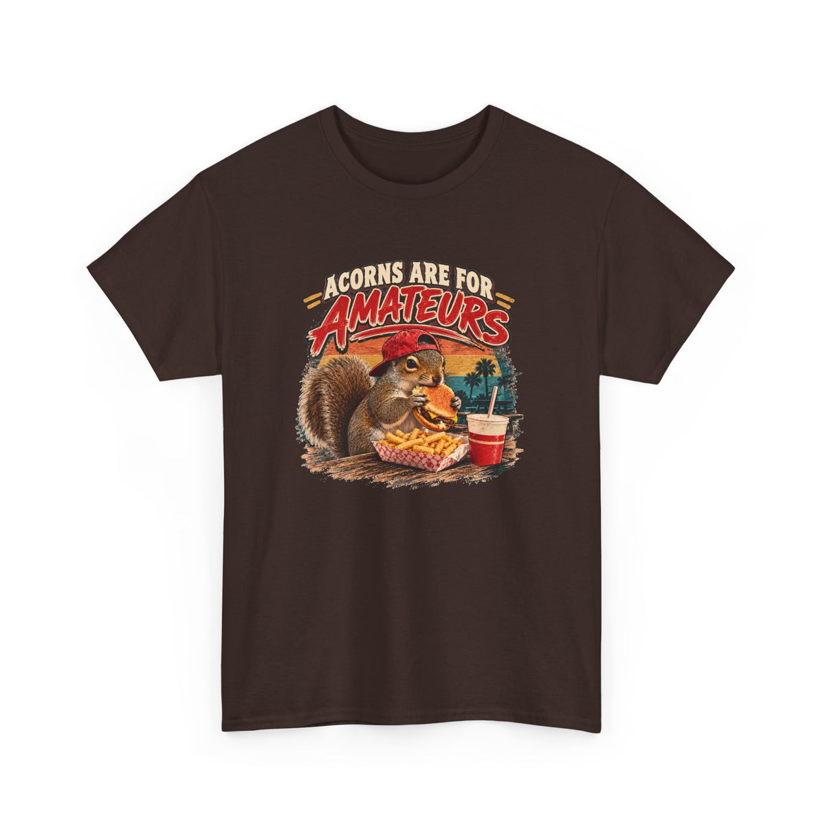 Squirrel T-Shirt "Acorns Are For Amateurs" — Funny Nature Graphic Tee