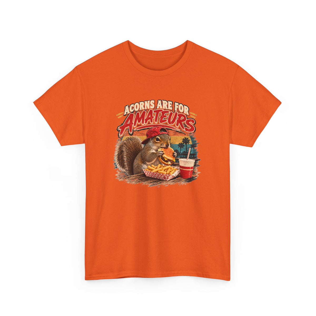 Squirrel T-Shirt "Acorns Are For Amateurs" — Funny Nature Graphic Tee