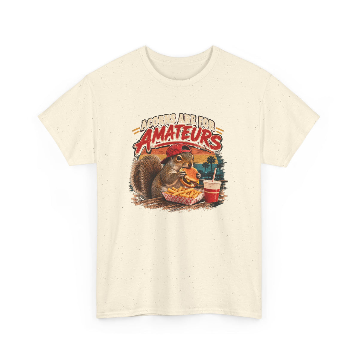 Squirrel T-Shirt "Acorns Are For Amateurs" — Funny Nature Graphic Tee