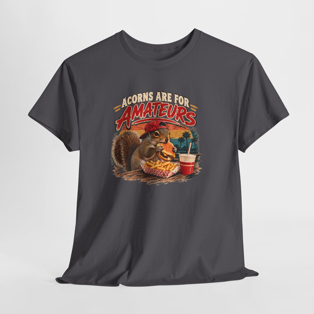 Squirrel T-Shirt "Acorns Are For Amateurs" — Funny Nature Graphic Tee