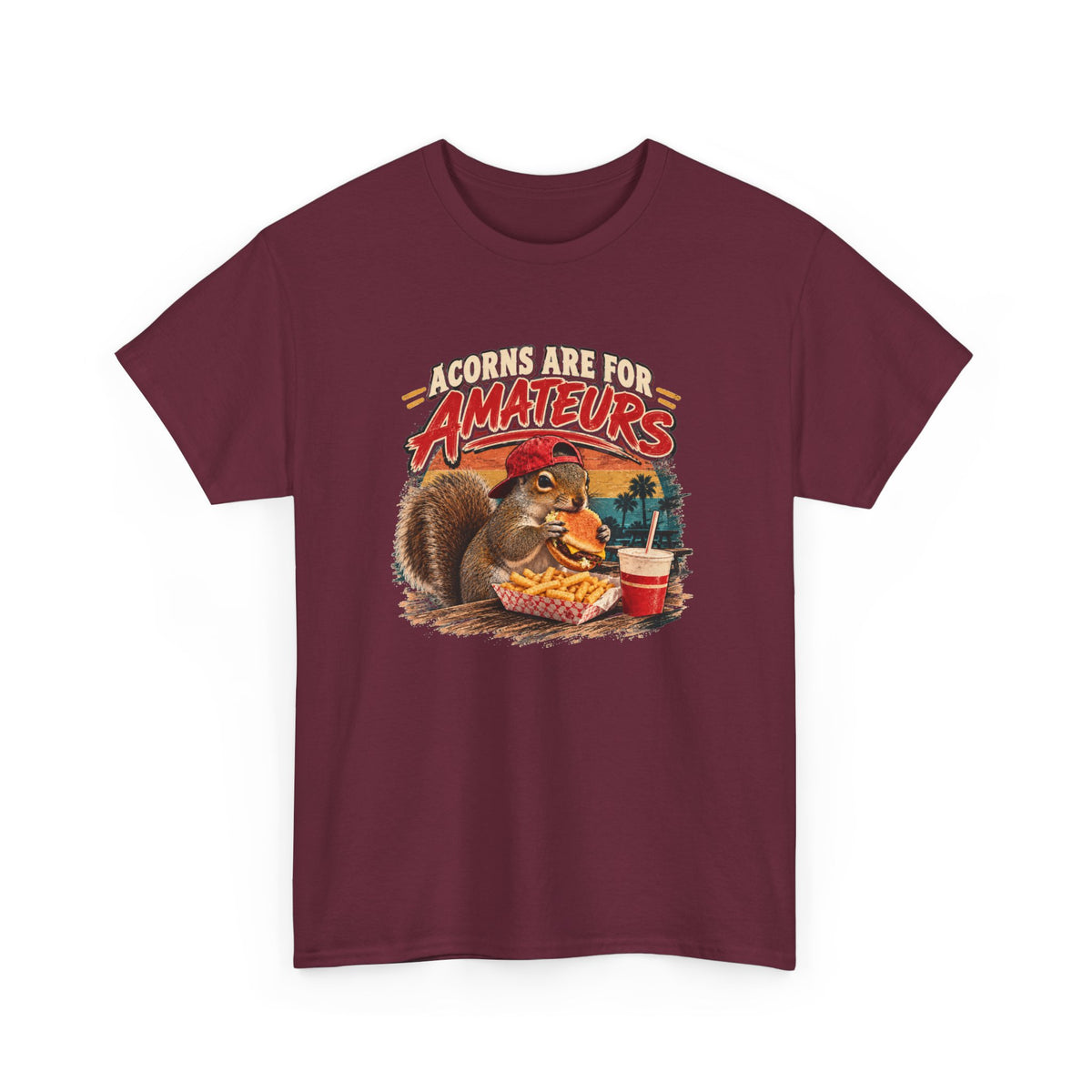 Squirrel T-Shirt "Acorns Are For Amateurs" — Funny Nature Graphic Tee
