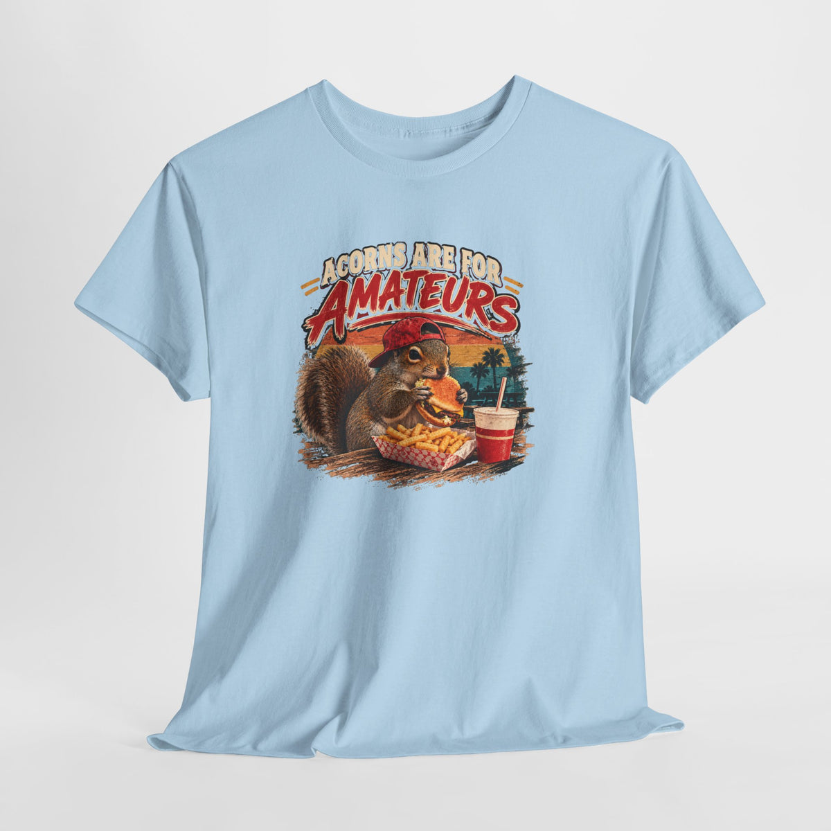 Squirrel T-Shirt "Acorns Are For Amateurs" — Funny Nature Graphic Tee