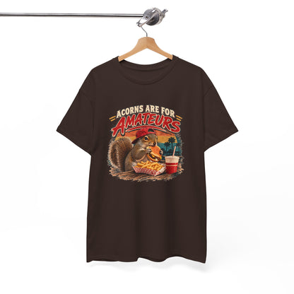 Squirrel T-Shirt "Acorns Are For Amateurs" — Funny Nature Graphic Tee