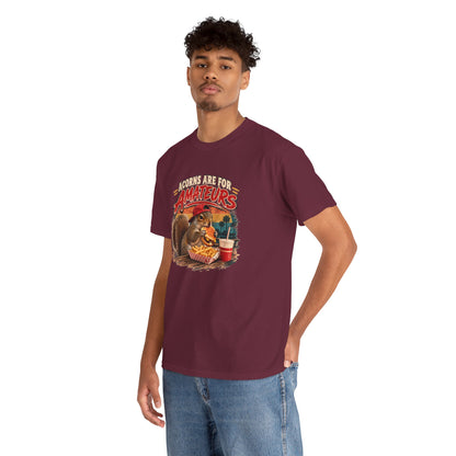 Squirrel T-Shirt "Acorns Are For Amateurs" — Funny Nature Graphic Tee