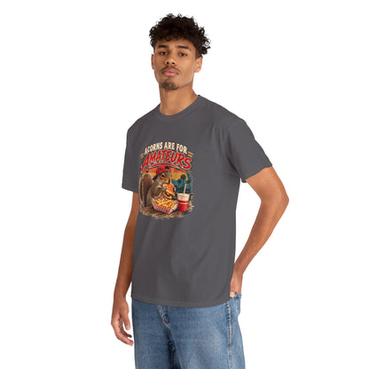Squirrel T-Shirt "Acorns Are For Amateurs" — Funny Nature Graphic Tee
