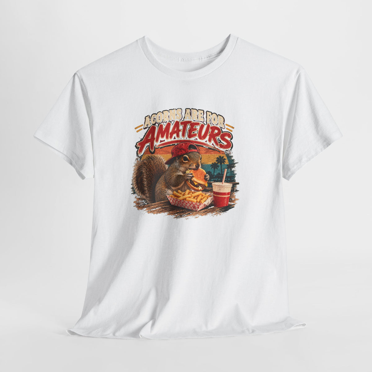 Squirrel T-Shirt "Acorns Are For Amateurs" — Funny Nature Graphic Tee
