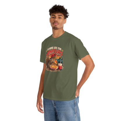 Squirrel T-Shirt "Acorns Are For Amateurs" — Funny Nature Graphic Tee