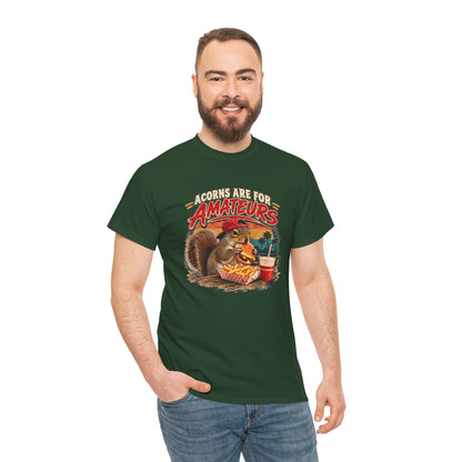 Squirrel T-Shirt "Acorns Are For Amateurs" — Funny Nature Graphic Tee