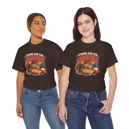 Squirrel T-Shirt "Acorns Are For Amateurs" — Funny Nature Graphic Tee