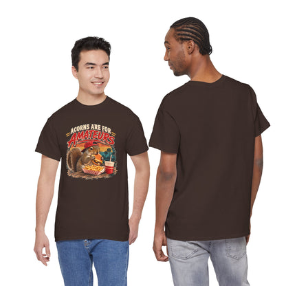 Squirrel T-Shirt "Acorns Are For Amateurs" — Funny Nature Graphic Tee