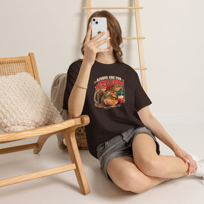 Squirrel T-Shirt "Acorns Are For Amateurs" — Funny Nature Graphic Tee