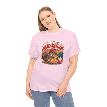 Squirrel T-Shirt "Acorns Are For Amateurs" — Funny Nature Graphic Tee