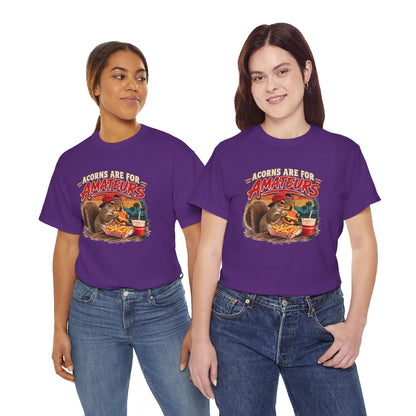Squirrel T-Shirt "Acorns Are For Amateurs" — Funny Nature Graphic Tee