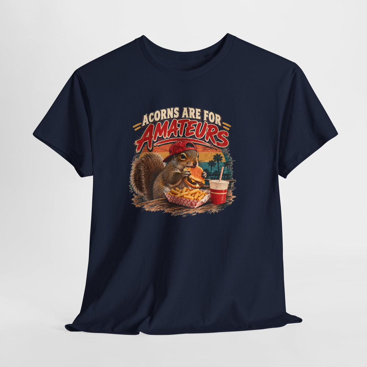 Squirrel T-Shirt "Acorns Are For Amateurs" — Funny Nature Graphic Tee