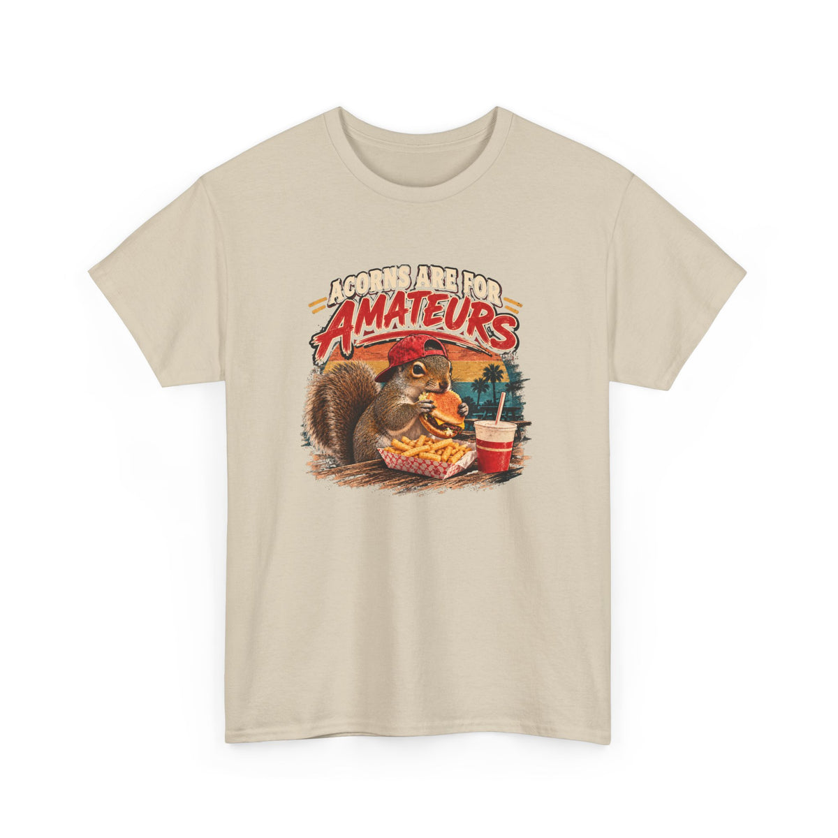Squirrel T-Shirt "Acorns Are For Amateurs" — Funny Nature Graphic Tee
